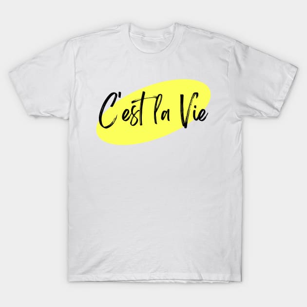 C'est la Vie French Yellow T-Shirt by JanesCreations